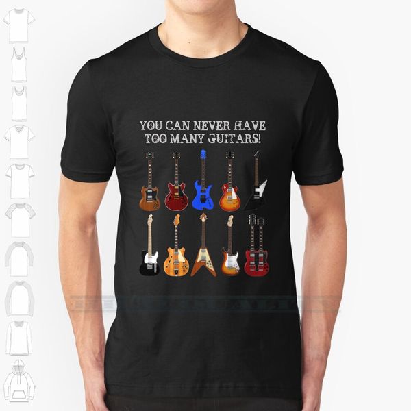 

you can never have too many guitars custom design print for men new cool tee t shirt big size 6xl sport hooded sweatshirt hoodie