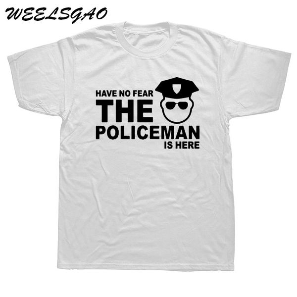 

sport new summer style have no fear the policeman is here t shirt men short sleeve cotton police t-shirts men camisetas