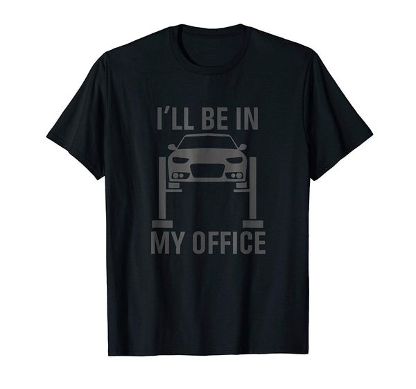 

new short sleeve casual i'll be in my office garage car mechanics gift t shirt funny clothing t shirts sport hooded sweatshirt hoodie