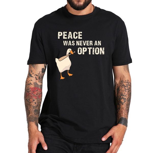 

peace was never an option goose funny game meme 100% cotton size short sleeve s hoodie designers t shirts sweatshirt