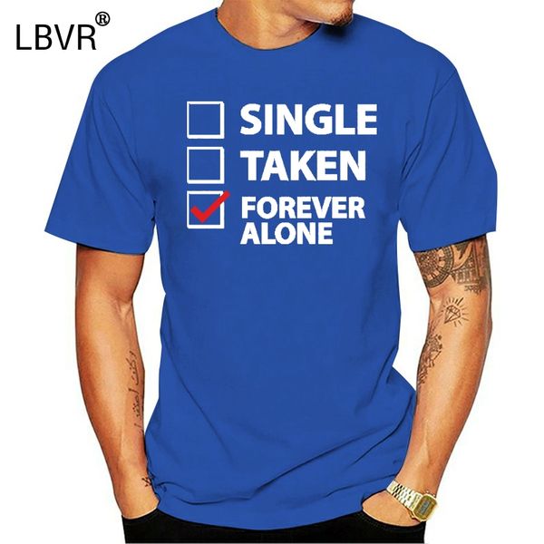 

single taken forever alone character short sleeve round neck gents interesting comfortable summer unique sport sweatshirt hoodie t shirt
