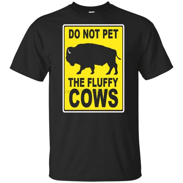 

do not pet the fluffy cows funny yellowstone bison souvenir men t-shirt s 2xl custom print tee shirt sport hooded sweatshirt hoodie