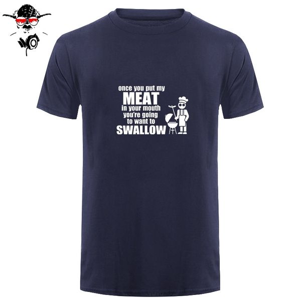 

sport once you put my meat in your mouth... t-shirt barbecue bbq funny rude guys tshirt tee shirt more size and colors