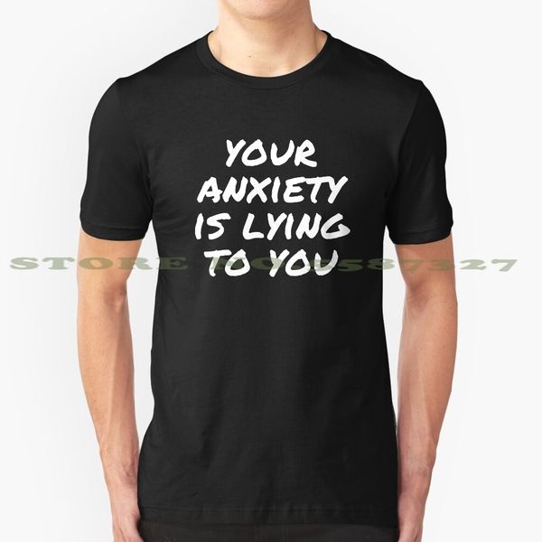 

your anxiety is lying to you - mental health awareness quote cool design t-shirt for men sport hooded sweatshirt hoodie