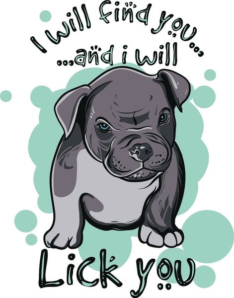 

i will find you and lick you puppy white tee shirt new funny tee shirt sport hooded sweatshirt hoodie