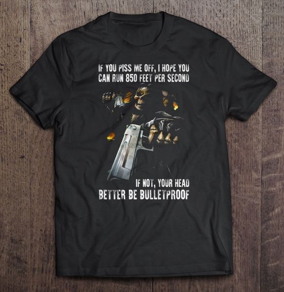 

if you piss me off i hope you can run 850 feet per second if not your head better be bulletproof women sport sweatshirt hoodie t shirt