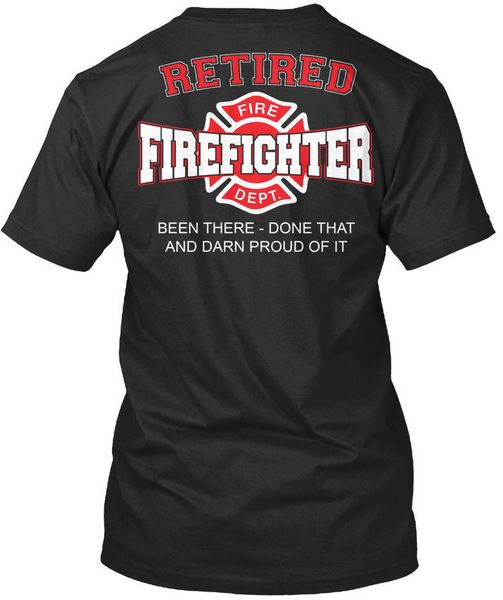 

new fashion men tee retired firefighter fire dept. been there t shirt size s to 3xl casual t shirt sport hooded sweatshirt hoodie