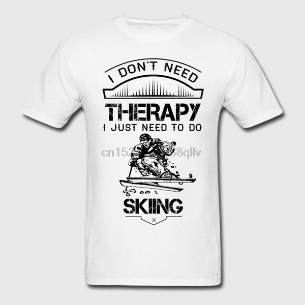 

fashion t shirt i don need therapy just to do skiings tshirt costume 2018 camisa standard letters sport hooded sweatshirt hoodie