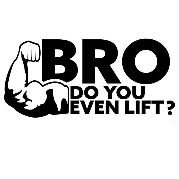 

20.3cm*9.3cm bro do you even lift  weight lifting body building funny car stickers car styling decoration black/sliver c8-1398