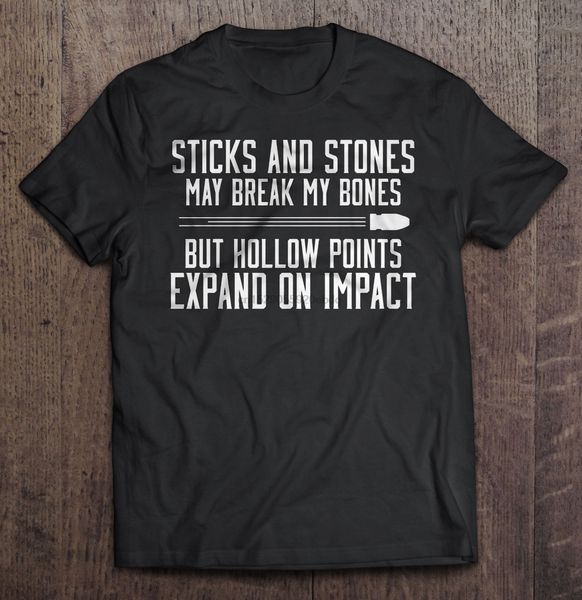 

men t shirt sticks and stones may break my bones but hollow points expand on impact version2 women t-shirt sport hooded sweatshirt hoodie