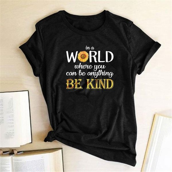 

in a world where you can be anything be kind print t-shirts women summer aesthetic clothes harajuku woman tshirts cotton ladies, White