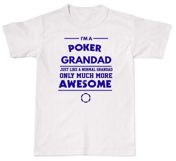 

sport 2019 summer sale fashion i'm a poker grandad like a normal only awesome t-shirt t shirt cotton
