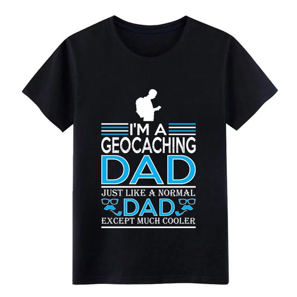 

im geocaching dad like normal dad except cooler fitted cottonpoly men create 100% cotton summer style hoodie designers t shirts sweatshirt