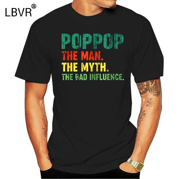 

men funny t shirt fashion tshirt poppop the man the myth the bad influence vintage version women t-shirt sport hooded sweatshirt hoodie