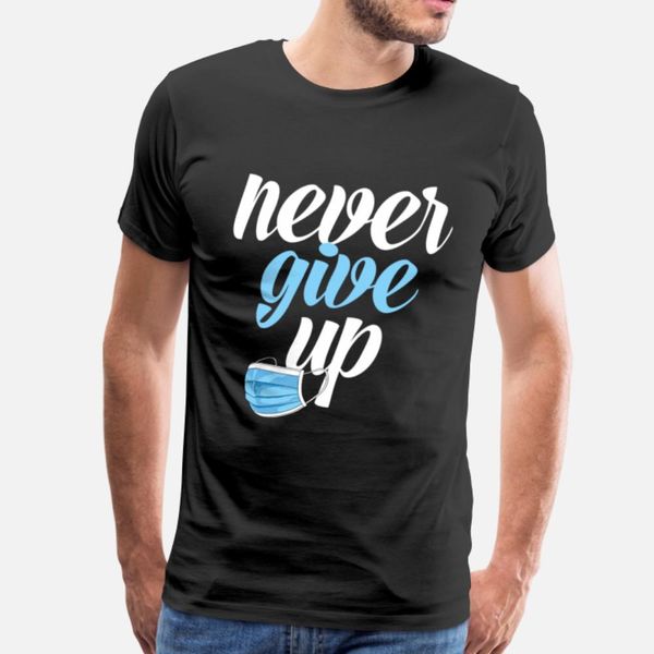 

never give up 1 t shirt cool street tracksuit hoodie sweatshirt