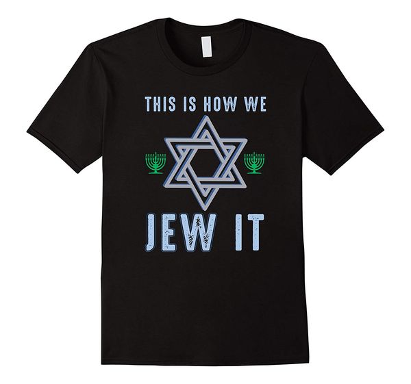 

2019 fashion men t shirt yamaka tees this is how we jew it with star of israel shirt sport hooded sweatshirt hoodie
