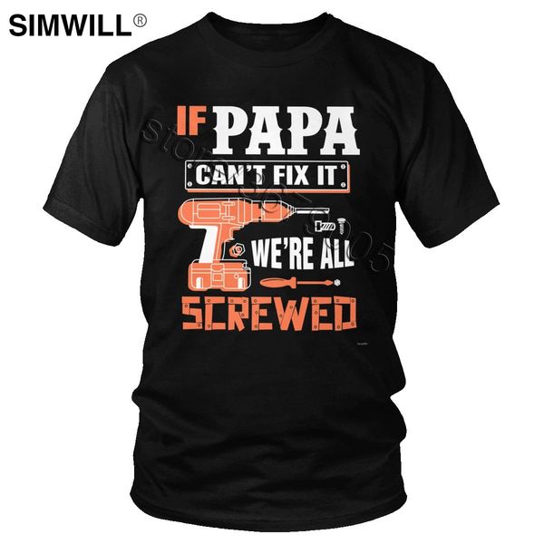 

sport if papa can't fix it we're all screwed t shirt for men print cotton tshirt crew neck short sleeved summer tee dad father gif