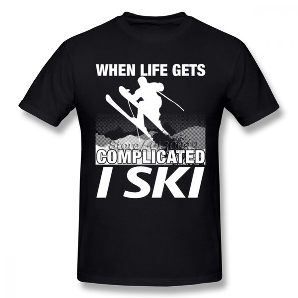 

skiing when life gets complicated i ski for men plus size cotton team 4xl 5xl 6xl camiseta hoodie designers t shirts sweatshirt
