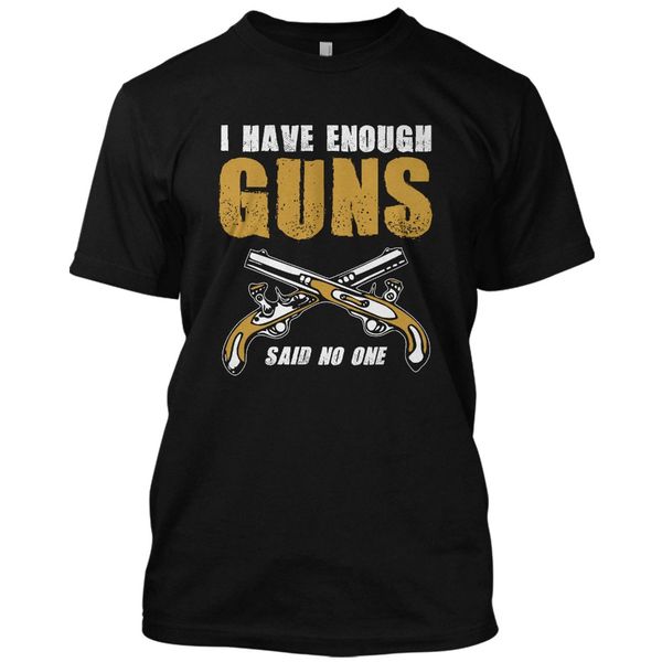 

sport 2019 man's op neck designer adults casual tee shirt i have enough guns said no one funny t shirt graphic teefitness t-shirts