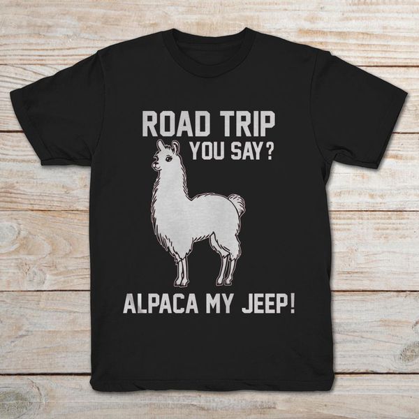 

road trip you say alpaca my t-shirt sport hooded sweatshirt hoodie
