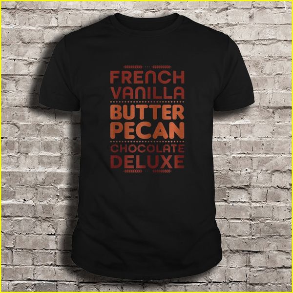 

french vanilla butter pecan chocolate deluxe tshirts sport hooded sweatshirt hoodie