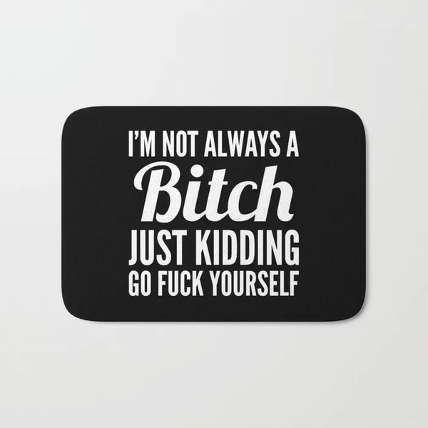 

anti-slip water absorption funny i'm not always a bitch doormat carpet for kitchen bathroom toilet tapete rug porch door mat1