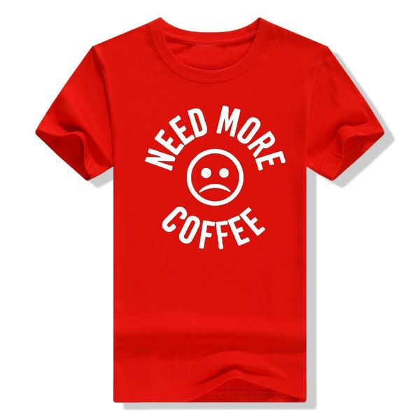 

need more coffe letter print t shirt women short sleeve o neck loose tshirt summer women tee shirt camisetas mujer, White
