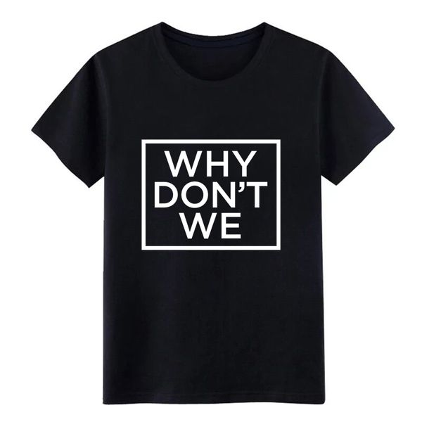 

men's why dont we logo t shirt designs cotton size s-3xl normal crazy funny spring autumn standard shirt sport hooded sweatshirt hoodie