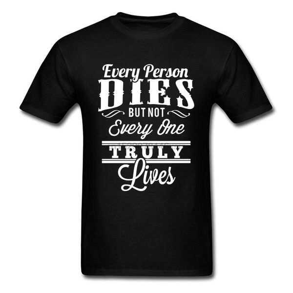 

every person dies but not everyone truly lives saying print letter short sleeve male geek sport hooded sweatshirt hoodie t shirt
