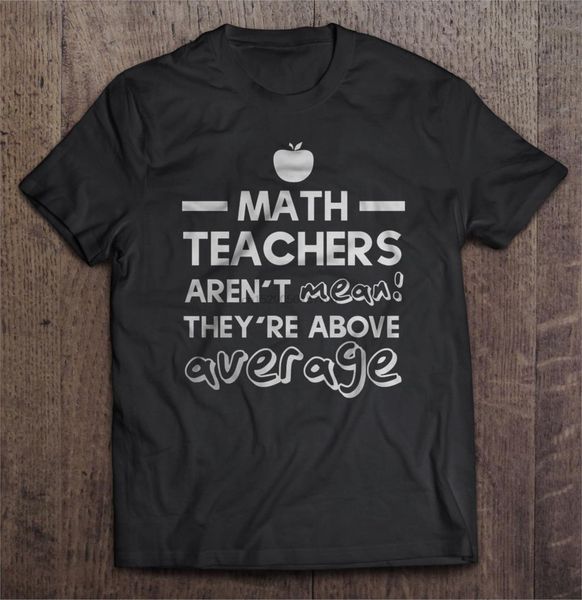 

men t shirt math teachers aren t mean they re above average women t-shirt sport hooded sweatshirt hoodie