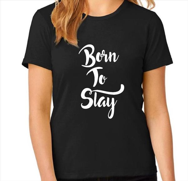 

born to slay women tshirt cotton casual funny t shirt yong girl tee 5 colors drop ship s 611, White