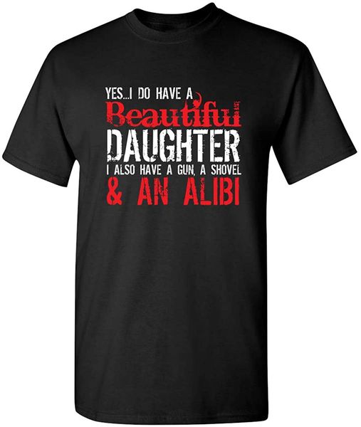 

father gift t shirt family tees i do have a beautiful daughter graphic novelty sarcastic funny saying t shirt sport hooded sweatshirt hoodie