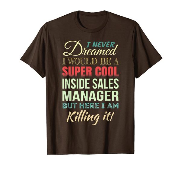 

inside sales manager funny gift appreciation t-shirt, White;black