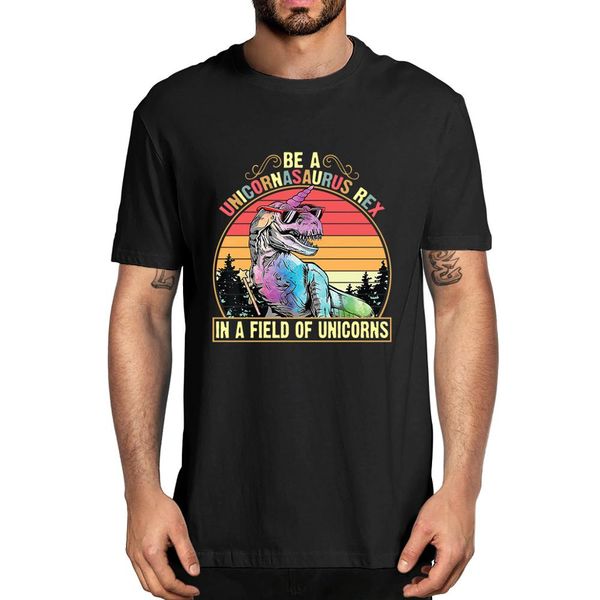 

2020 fashion summer be a unicornasaurus rex in a field of unicorns men's t-shirt soft tee size xs-3xl sport hooded sweatshirt hoodie