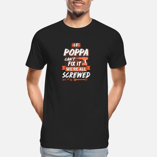

if poppa can't fix it we're all screwed men gifts graphic designers t shirt comic hiphop white tracksuit hoodie sweatshirt