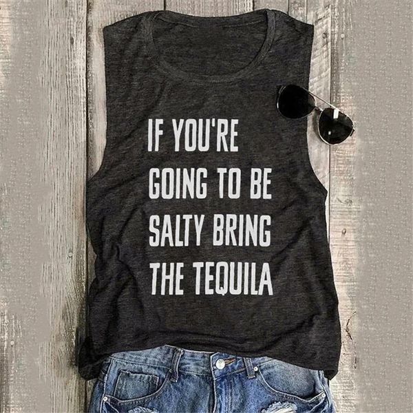 

если вы собираетесь соленым доведите tequila письмо печать женщины tank tops o образным вырезом без рукавов harajuku tank tshirt женские топ, White