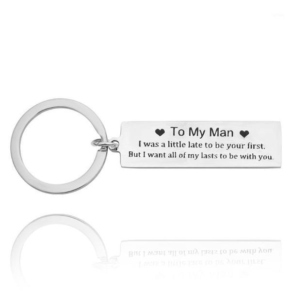 

to my man stainless steel keychain i was a little late to be your first, but i want all of my lasts be with you fashion gifts1, Silver