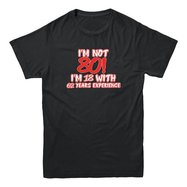 

i'm not 80 i'm 18 with 62 years experience funny birthday milestone mens t-shirt sport hooded sweatshirt hoodie