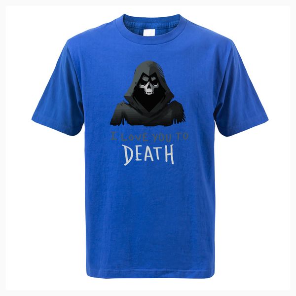 

2019 summer i love you to death funny men t shirt casual hipster causal cotton fashion casual men streetwear shirt, White;black
