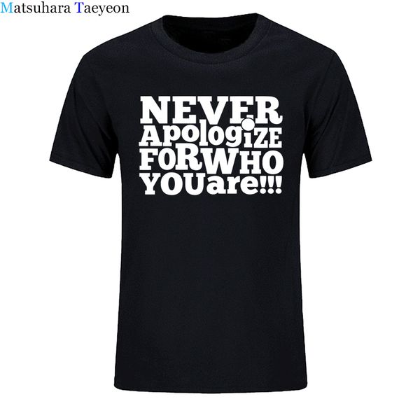 

2018 new never apologize for who you are short sleeve fashion brand euro size clothing sport hooded sweatshirt hoodie men t shirt