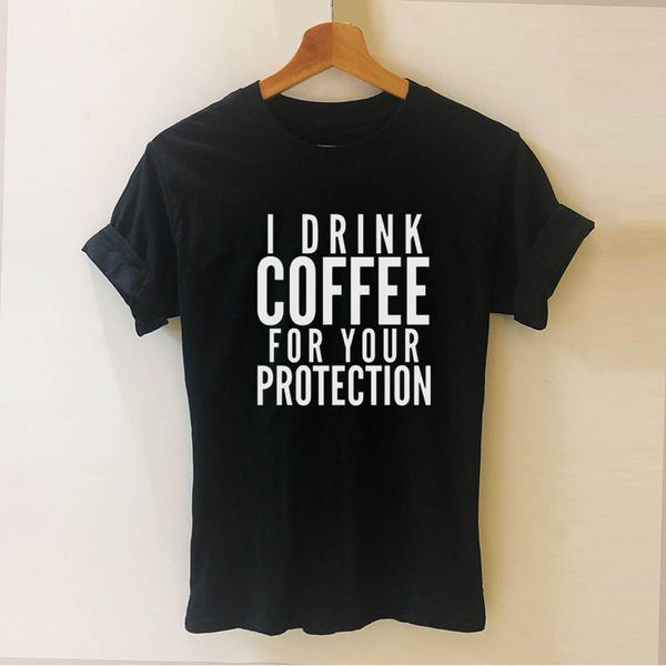 

i drink coffee for your protection printed funny teeshirt clothing casual short sleeve dropshipping hoodie designers t shirts sweatshirt