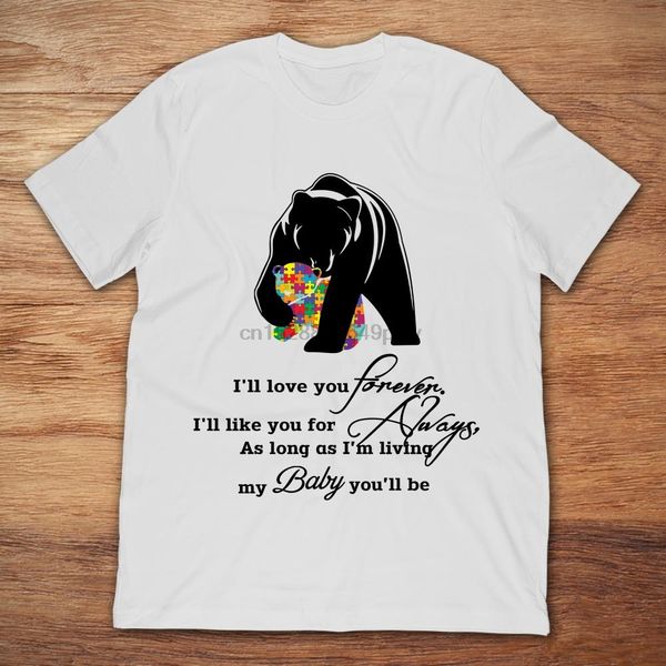 

ill love you forever i ll like you for always autism awareness mom mama bear t-shirt sport hooded sweatshirt hoodie