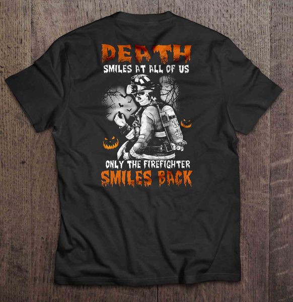 

men t shirt death smiles at all of us only the firefighter smiles back women t-shirt sport hooded sweatshirt hoodie