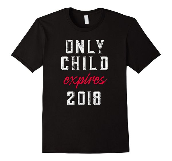 

only child expires 2018 t-shirt children gift t shirt o-neck fashion casual print t shirts sport hooded sweatshirt hoodie