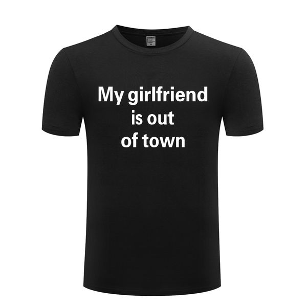 

my girlfriend is out of town funny mens men t shirt tshirt 2018 new short sleeve casual t shirt tee sport hooded sweatshirt hoodie