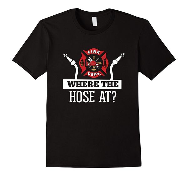 

new summer tee shirt where the hose at funny firefighter t-shirt fireman gift cool t-shirt sport hooded sweatshirt hoodie