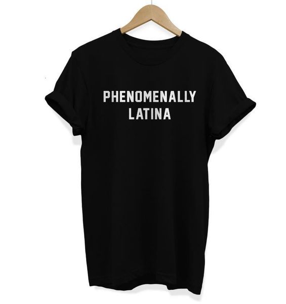

phenomenally latina women tshirt cotton casual funny t shirt lady yong girl higher quality tee drop ship s-493, White
