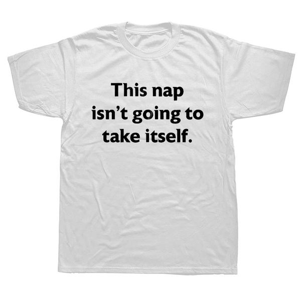 

sport this nap isn't going to take itself funny t-shirt mens tshirt love to nap nap time shirt