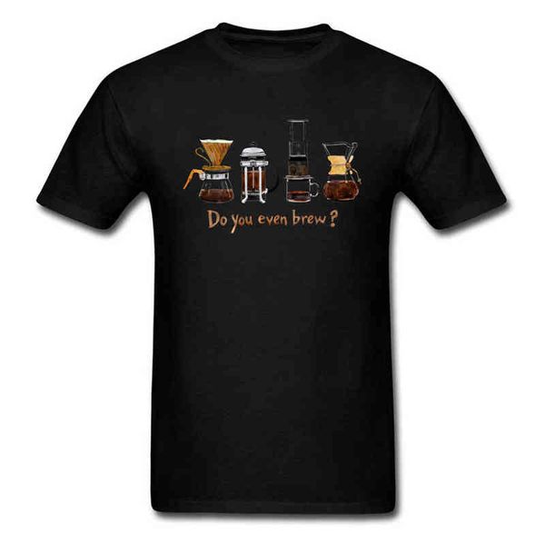 Brauen Sie überhaupt? T-shirt Männer Schwarz T Shirt Baumwolle T-shirt Lustige Tops Kaffee Liebhaber Tees Hand Machen Leben Kleidung Schwarz Großhandel G1222