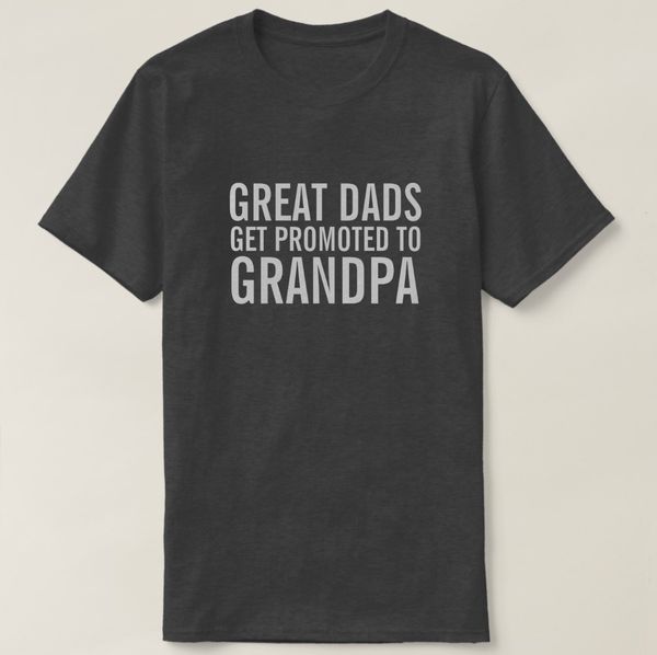 

2019 printed men t shirt cotton short sleeve great dads get promoted to grandpa t-shirt(1) women tshirt sport hooded sweatshirt hoodie